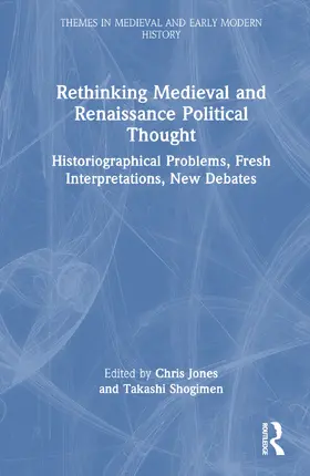 Jones / Shogimen |  Rethinking Medieval and Renaissance Political Thought | Buch |  Sack Fachmedien