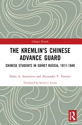 Arincheva / Pantsov |  The Kremlin's Chinese Advance Guard | Buch |  Sack Fachmedien