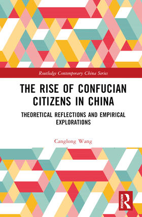 Wang |  The Rise of Confucian Citizens in China | Buch |  Sack Fachmedien