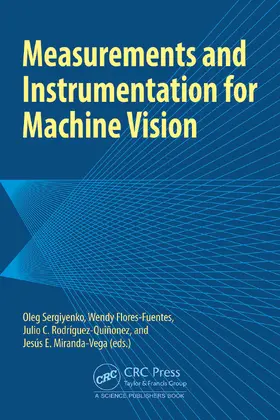Sergiyenko / Flores-Fuentes / Rodriguez-Quiñonez |  Measurements and Instrumentation for Machine Vision | Buch |  Sack Fachmedien