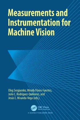 Miranda-Vega / Sergiyenko / Rodriguez-Quinonez |  Measurements and Instrumentation for Machine Vision | Buch |  Sack Fachmedien