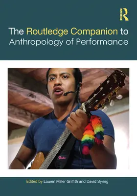 Miller / Syring | The Routledge Companion to the Anthropology of Performance | Buch | 978-1-032-38185-5 | www.sack.de