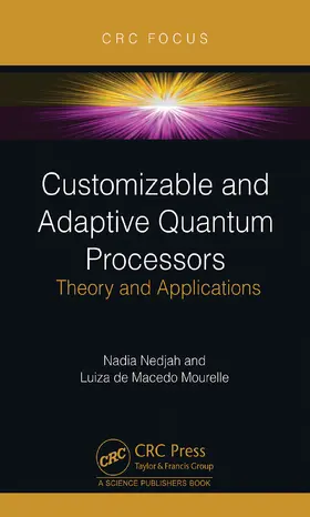 Nedjah / De Macedo Mourelle | Customizable and Adaptive Quantum Processors | Buch | 978-1-032-38229-6 | sack.de