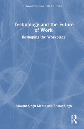 Singh Mehta / Singh |  Technology and the Future of Work | Buch |  Sack Fachmedien