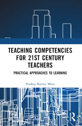 Kumar Misra |  Teaching Competencies for 21st Century Teachers | Buch |  Sack Fachmedien