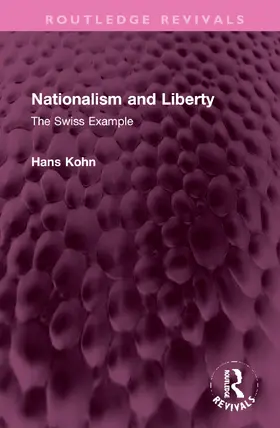 Kohn |  Nationalism and Liberty | Buch |  Sack Fachmedien