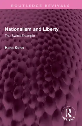Kohn |  Nationalism and Liberty | Buch |  Sack Fachmedien