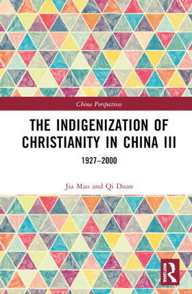 Duan |  The Indigenization of Christianity in China III | Buch |  Sack Fachmedien