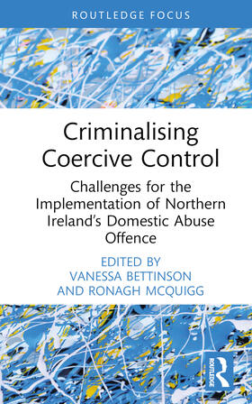 McQuigg / Bettinson | Criminalising Coercive Control | Buch | 978-1-03-238487-0 | sack.de