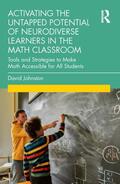 Johnston |  Activating the Untapped Potential of Neurodiverse Learners in the Math Classroom | Buch |  Sack Fachmedien