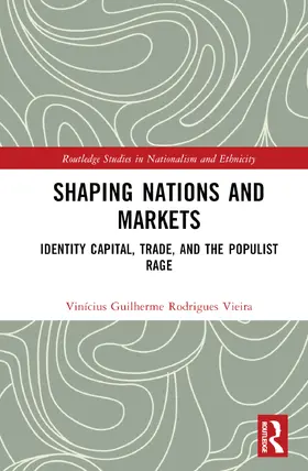 Rodrigues Vieira |  Shaping Nations and Markets | Buch |  Sack Fachmedien