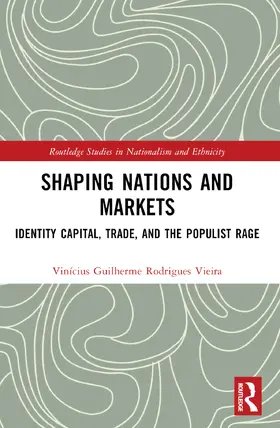 Rodrigues Vieira |  Shaping Nations and Markets | Buch |  Sack Fachmedien