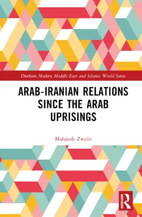 Zweiri | Arab-Iranian Relations Since the Arab Uprisings | Buch | 978-1-032-38653-9 | www.sack.de