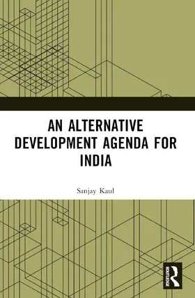 Kaul | An Alternative Development Agenda for India | Buch | 978-1-032-38666-9 | sack.de