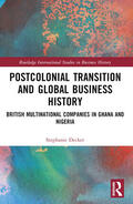 Decker |  Postcolonial Transition and Global Business History | Buch |  Sack Fachmedien