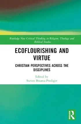Bouma-Prediger / Carson |  Ecoflourishing and Virtue | Buch |  Sack Fachmedien