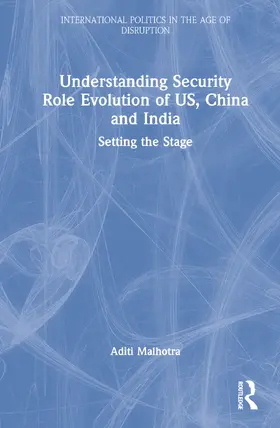 Malhotra |  Understanding Security Role Evolution of US, China, and India | Buch |  Sack Fachmedien