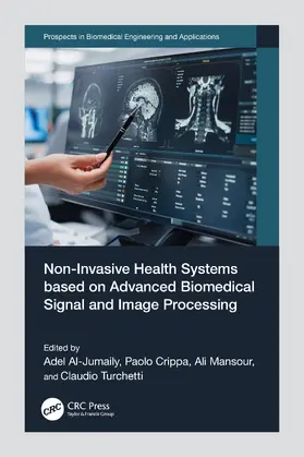 Al-Jumaily / Crippa / Mansour |  Non-Invasive Health Systems based on Advanced Biomedical Signal and Image Processing | Buch |  Sack Fachmedien