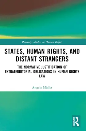 Müller |  States, Human Rights, and Distant Strangers | Buch |  Sack Fachmedien