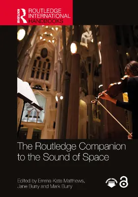 Matthews / Burry |  The Routledge Companion to the Sound of Space | Buch |  Sack Fachmedien