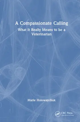 Holowaychuk |  A Compassionate Calling | Buch |  Sack Fachmedien
