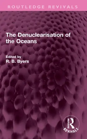 Byers | The Denuclearisation of the Oceans | Buch | 978-1-032-38951-6 | www.sack.de