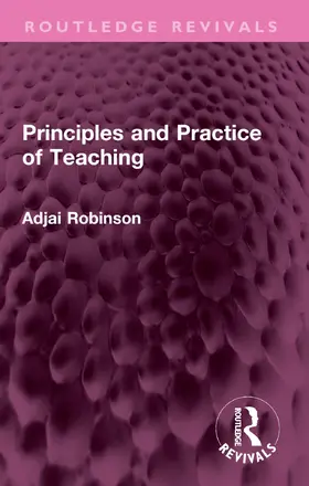 Robinson | Principles and Practice of Teaching | Buch | 978-1-032-38981-3 | www.sack.de