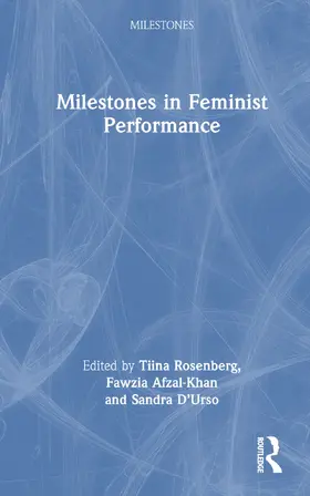 Rosenberg / Afzal-Khan / D’Urso |  Milestones in Feminist Performance | Buch |  Sack Fachmedien