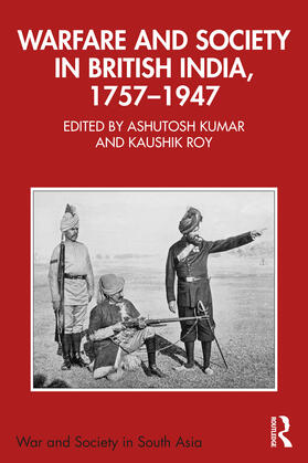 Kumar / Roy |  Warfare and Society in British India, 1757-1947 | Buch |  Sack Fachmedien