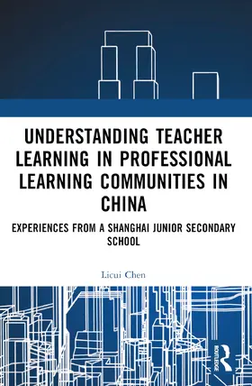 Chen |  Understanding Teacher Learning in Professional Learning Communities in China | Buch |  Sack Fachmedien