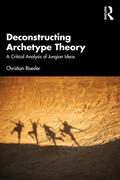 Roesler |  Deconstructing Archetype Theory | Buch |  Sack Fachmedien