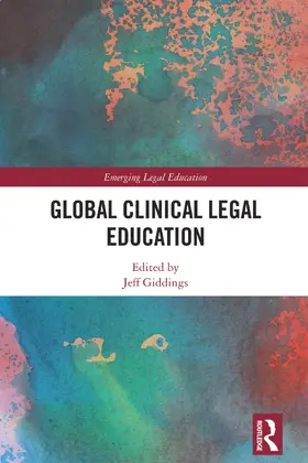 Giddings |  Global Clinical Legal Education | Buch |  Sack Fachmedien
