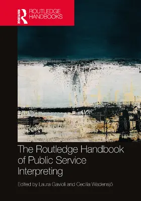 Gavioli / Wadensjö |  The Routledge Handbook of Public Service Interpreting | Buch |  Sack Fachmedien