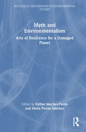 Sánchez-Pardo / Sánchez |  Myth and Environmentalism | Buch |  Sack Fachmedien