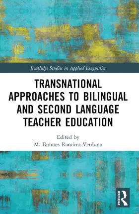 Ramirez-Verdugo / Ramírez-Verdugo | Transnational Approaches to Bilingual and Second Language Teacher Education | Buch | 978-1-032-39144-1 | www.sack.de