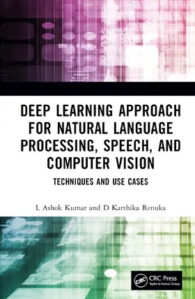 Kumar / Renuka | Deep Learning Approach for Natural Language Processing, Speech, and Computer Vision | Buch | 978-1-032-39165-6 | sack.de