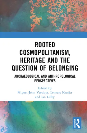 Lilley / Kruijer / Versluys | Rooted Cosmopolitanism, Heritage and the Question of Belonging | Buch | 978-1-032-39177-9 | sack.de