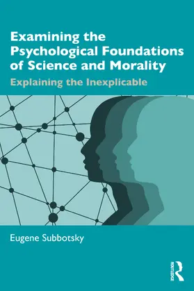 Subbotsky |  Examining the Psychological Foundations of Science and Morality | Buch |  Sack Fachmedien