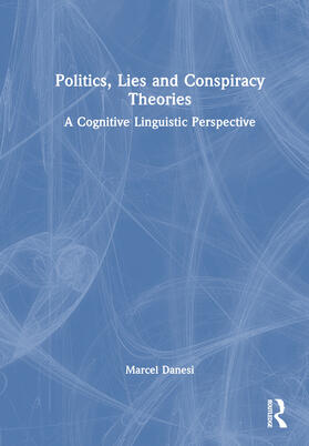 Danesi | Politics, Lies and Conspiracy Theories | Buch | 978-1-03-239313-1 | sack.de