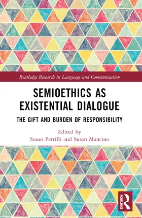 Petrilli / Mancino |  Semioethics as Existential Dialogue | Buch |  Sack Fachmedien