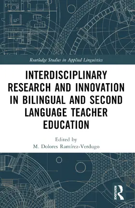 Ramírez-Verdugo |  Interdisciplinary Research and Innovation in Bilingual and Second Language Teacher Education | Buch |  Sack Fachmedien
