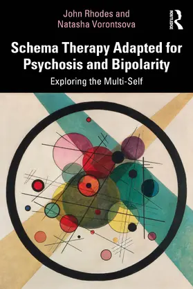 Rhodes / Vorontsova |  Schema Therapy Adapted for Psychosis and Bipolarity | Buch |  Sack Fachmedien