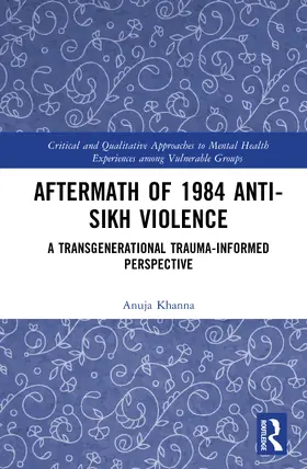Khanna |  Aftermath of 1984 Anti-Sikh Violence | Buch |  Sack Fachmedien