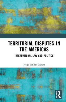Nunez / Núñez |  Territorial Disputes in the Americas | Buch |  Sack Fachmedien