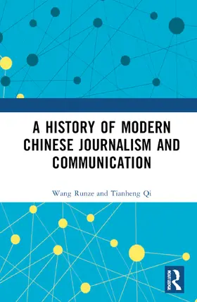 Runze |  A History of Modern Chinese Journalism and Communication | Buch |  Sack Fachmedien