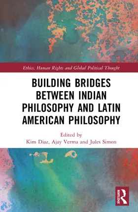 Diaz / Verma / Simon |  Building Bridges Between Indian Philosophy and Latin American Philosophy | Buch |  Sack Fachmedien