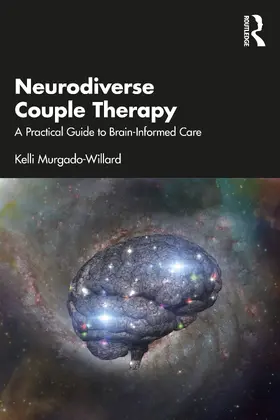 Murgado-Willard | Neurodiverse Couple Therapy | Buch | 978-1-032-39776-4 | www.sack.de