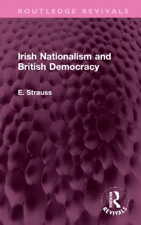 Strauss |  Irish Nationalism and British Democracy | Buch |  Sack Fachmedien