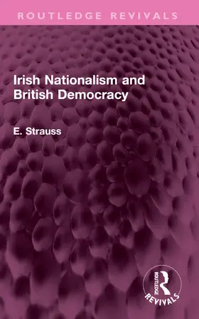 Strauss |  Irish Nationalism and British Democracy | Buch |  Sack Fachmedien