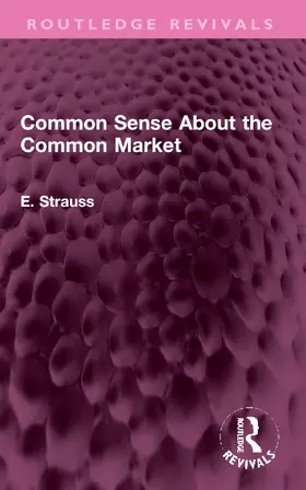 Strauss | Common Sense About the Common Market | Buch | 978-1-032-39829-7 | www.sack.de